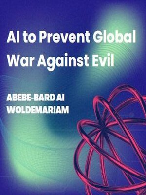 cover image of AI to Prevent Global War Against Evil